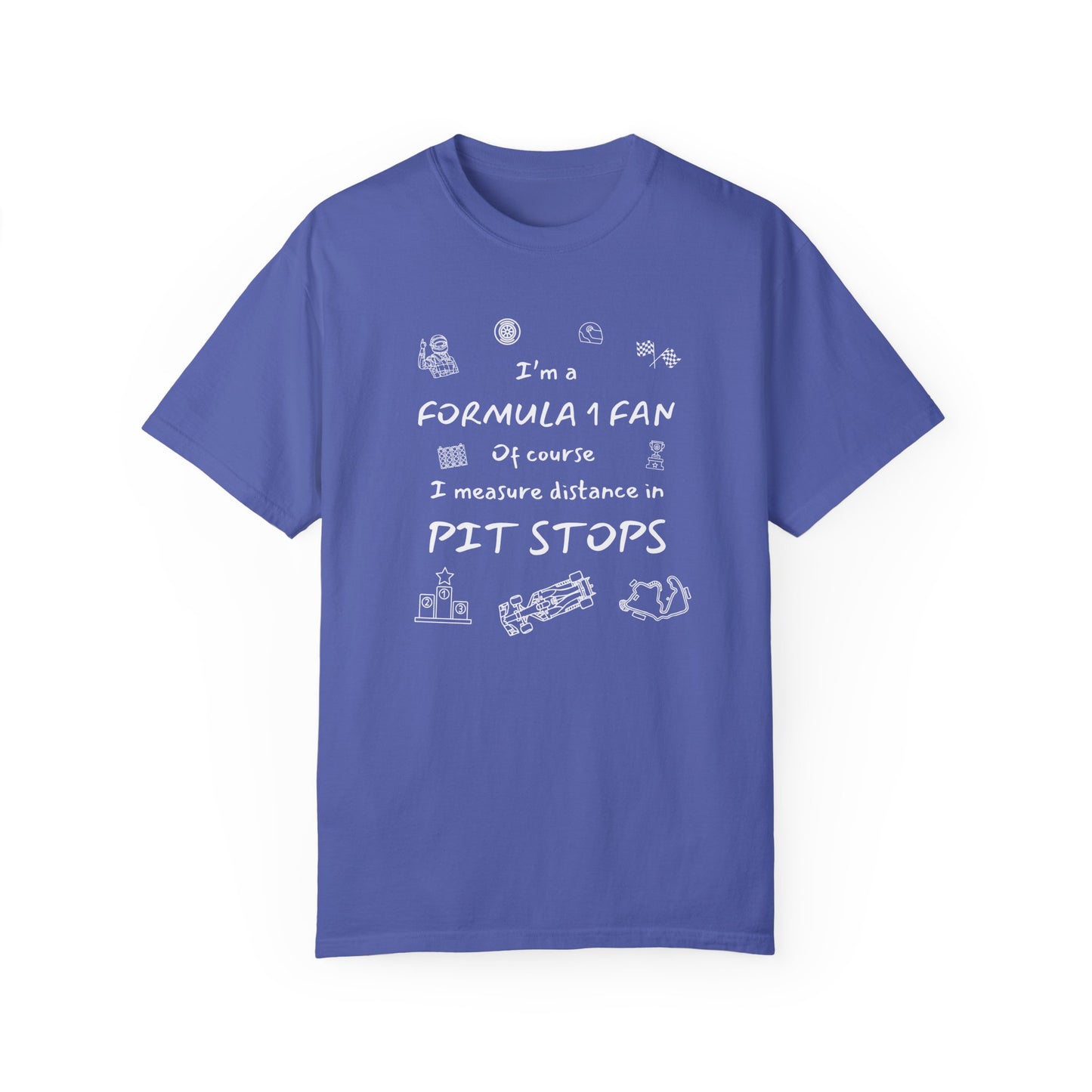 I'm A Formula 1 Fan Of Course I Measure Distance in Pit Stops T-Shirt