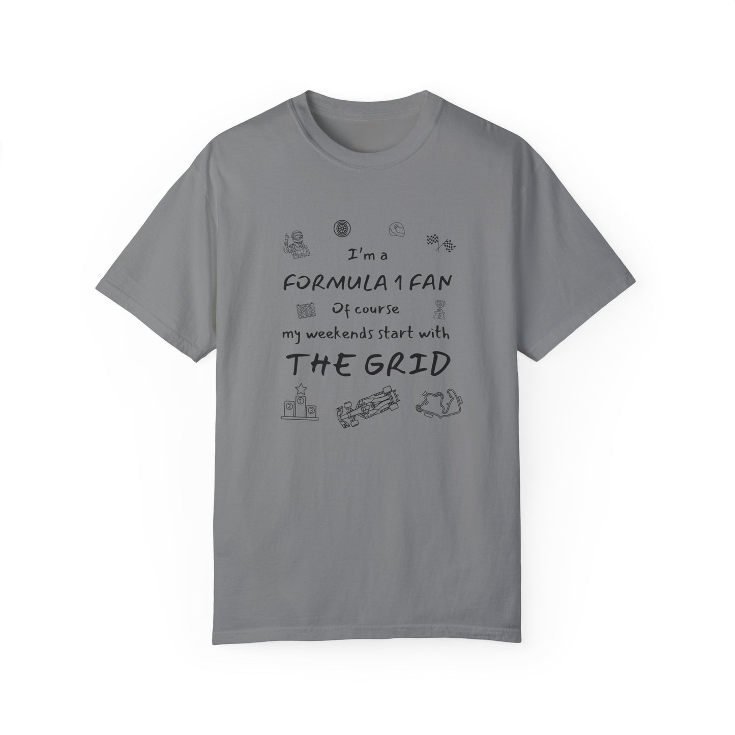 I'm A Formula 1 Fan Of Course My Weekends Start With The Grid T-Shirt