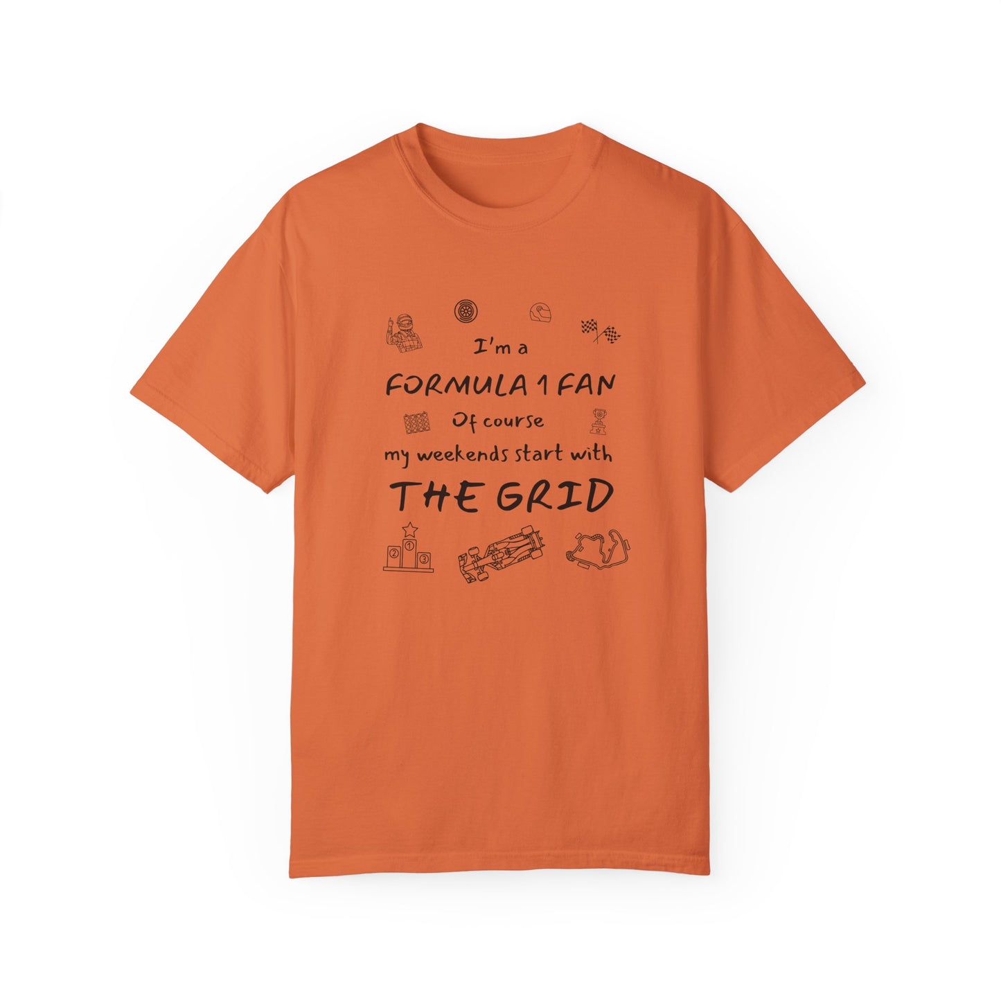 I'm A Formula 1 Fan Of Course My Weekends Start With The Grid T-Shirt