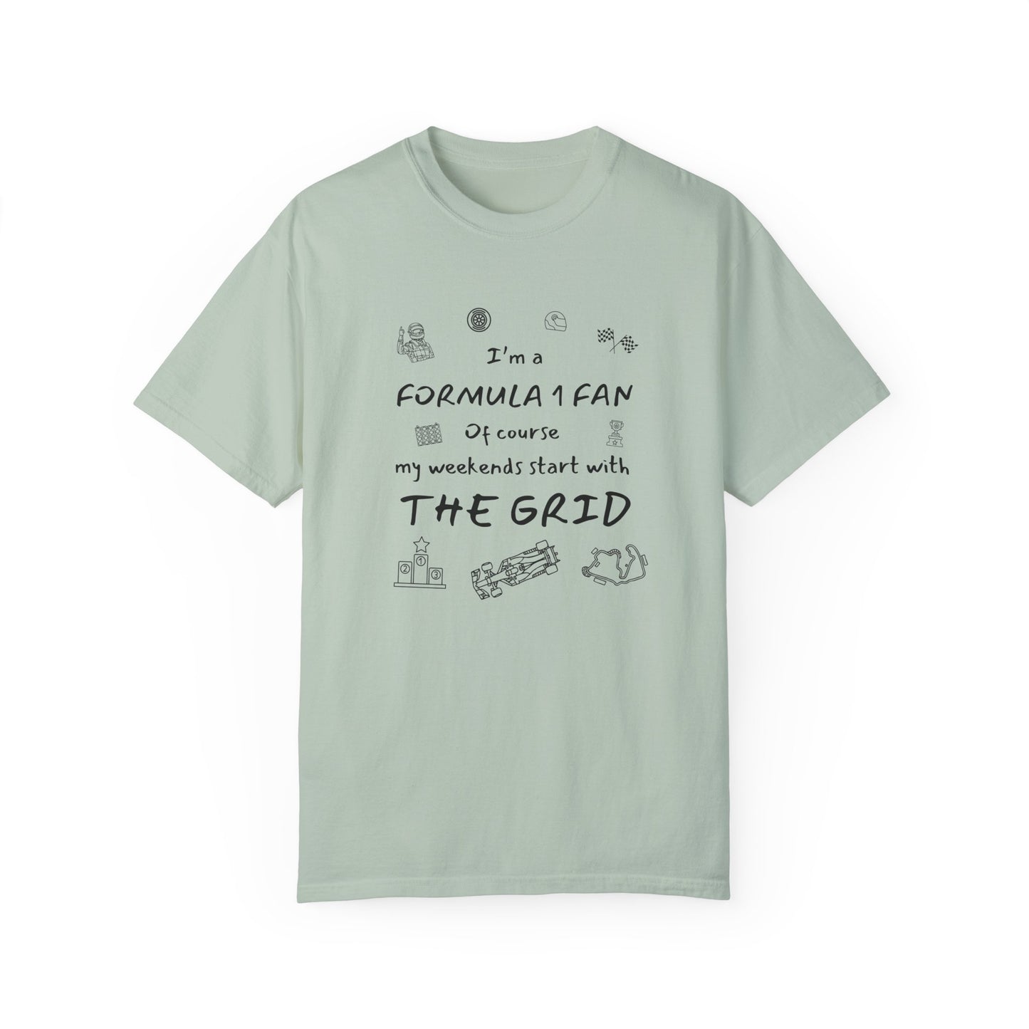 I'm A Formula 1 Fan Of Course My Weekends Start With The Grid T-Shirt