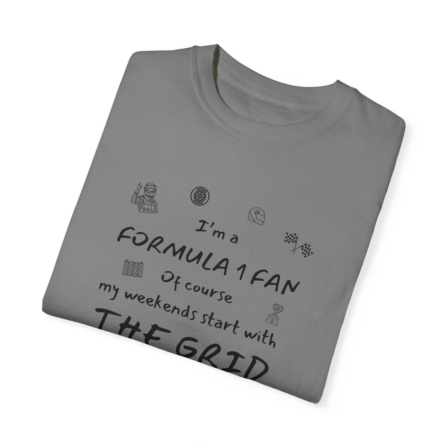 I'm A Formula 1 Fan Of Course My Weekends Start With The Grid T-Shirt