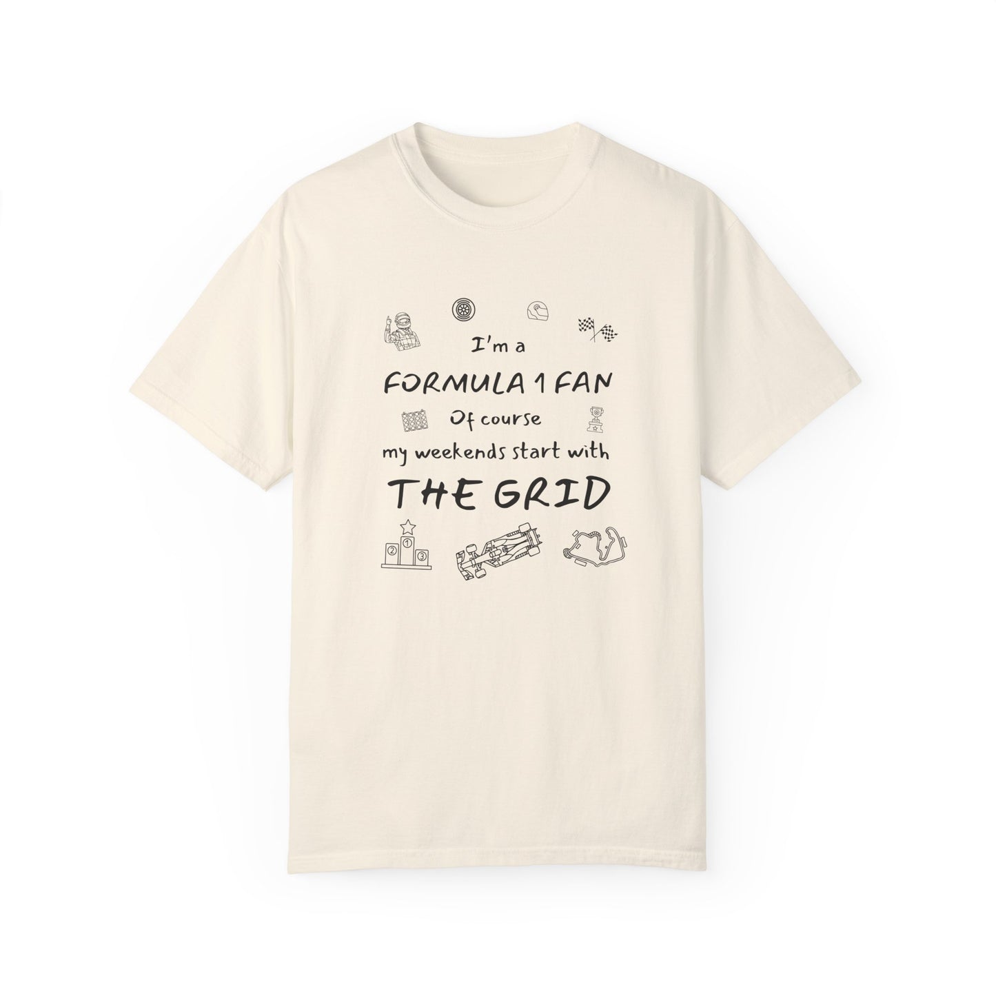 I'm A Formula 1 Fan Of Course My Weekends Start With The Grid T-Shirt
