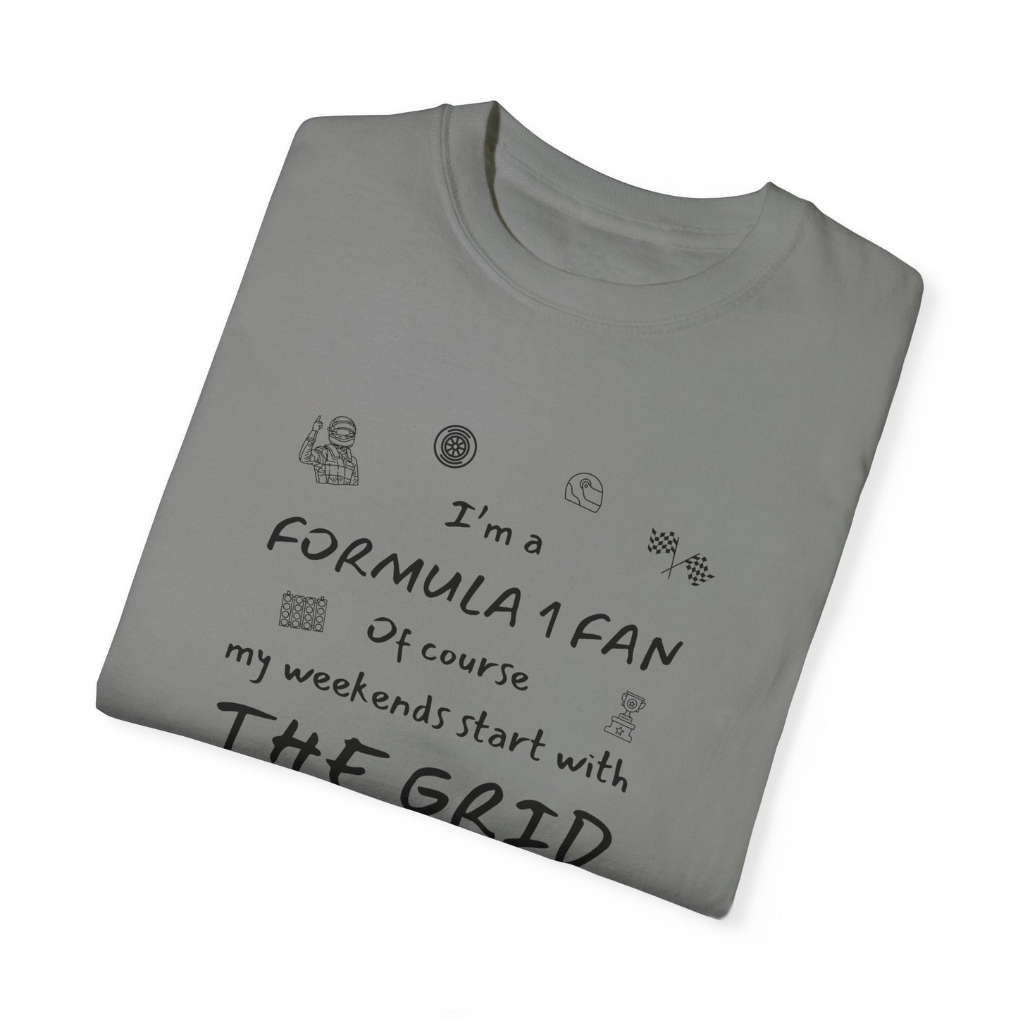 I'm A Formula 1 Fan Of Course My Weekends Start With The Grid T-Shirt