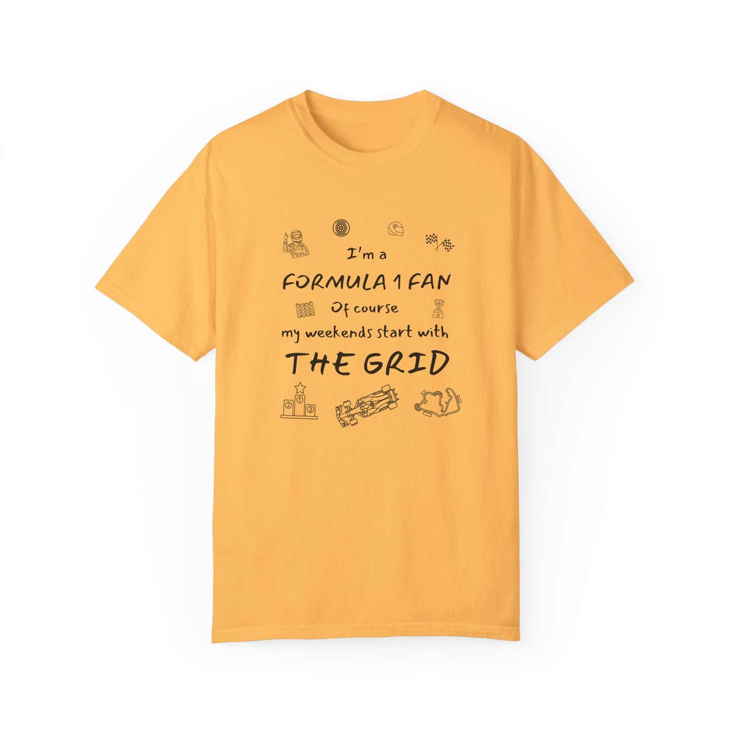 I'm A Formula 1 Fan Of Course My Weekends Start With The Grid T-Shirt