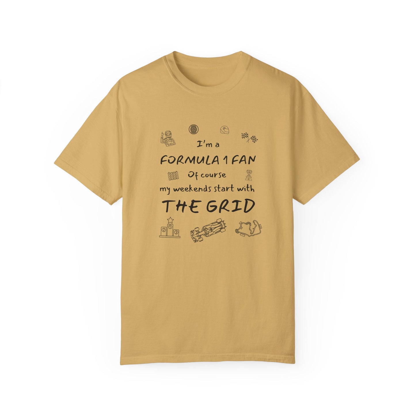 I'm A Formula 1 Fan Of Course My Weekends Start With The Grid T-Shirt