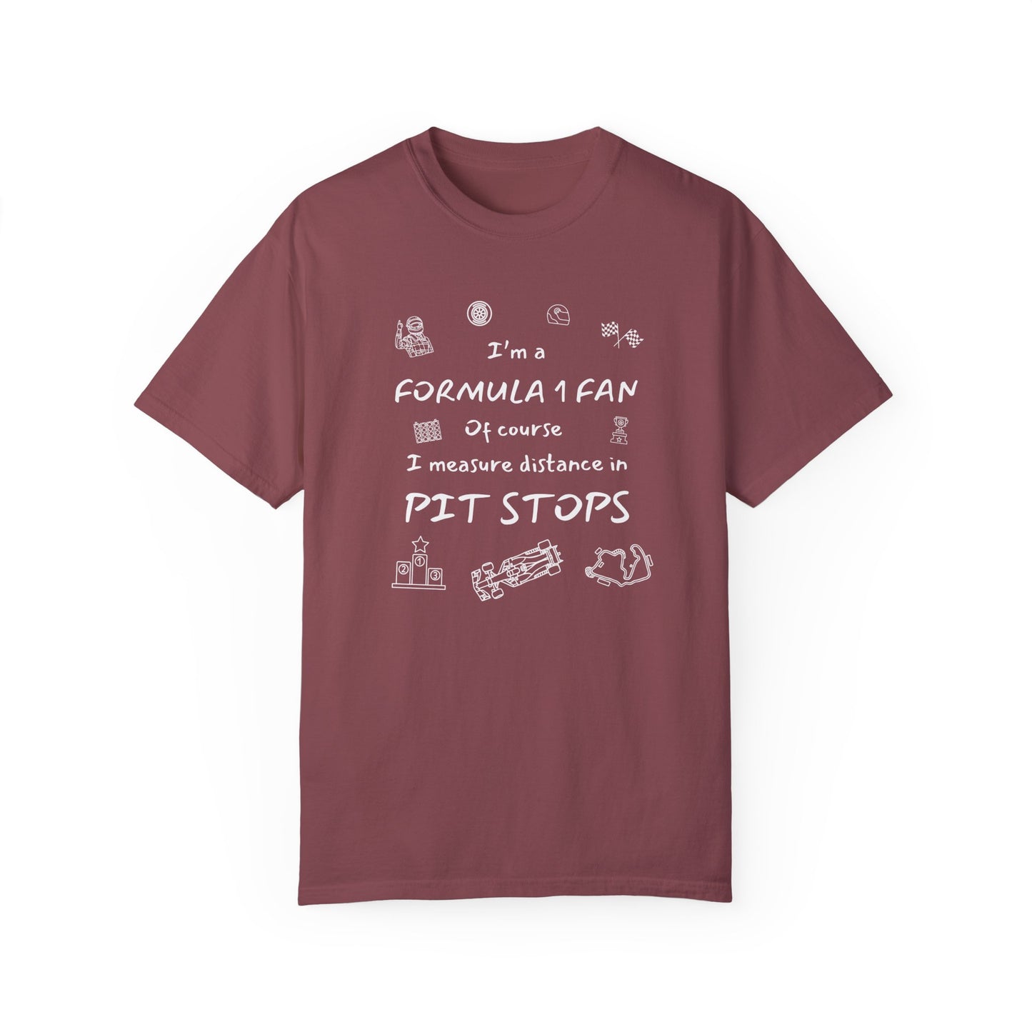 I'm A Formula 1 Fan Of Course I Measure Distance in Pit Stops T-Shirt