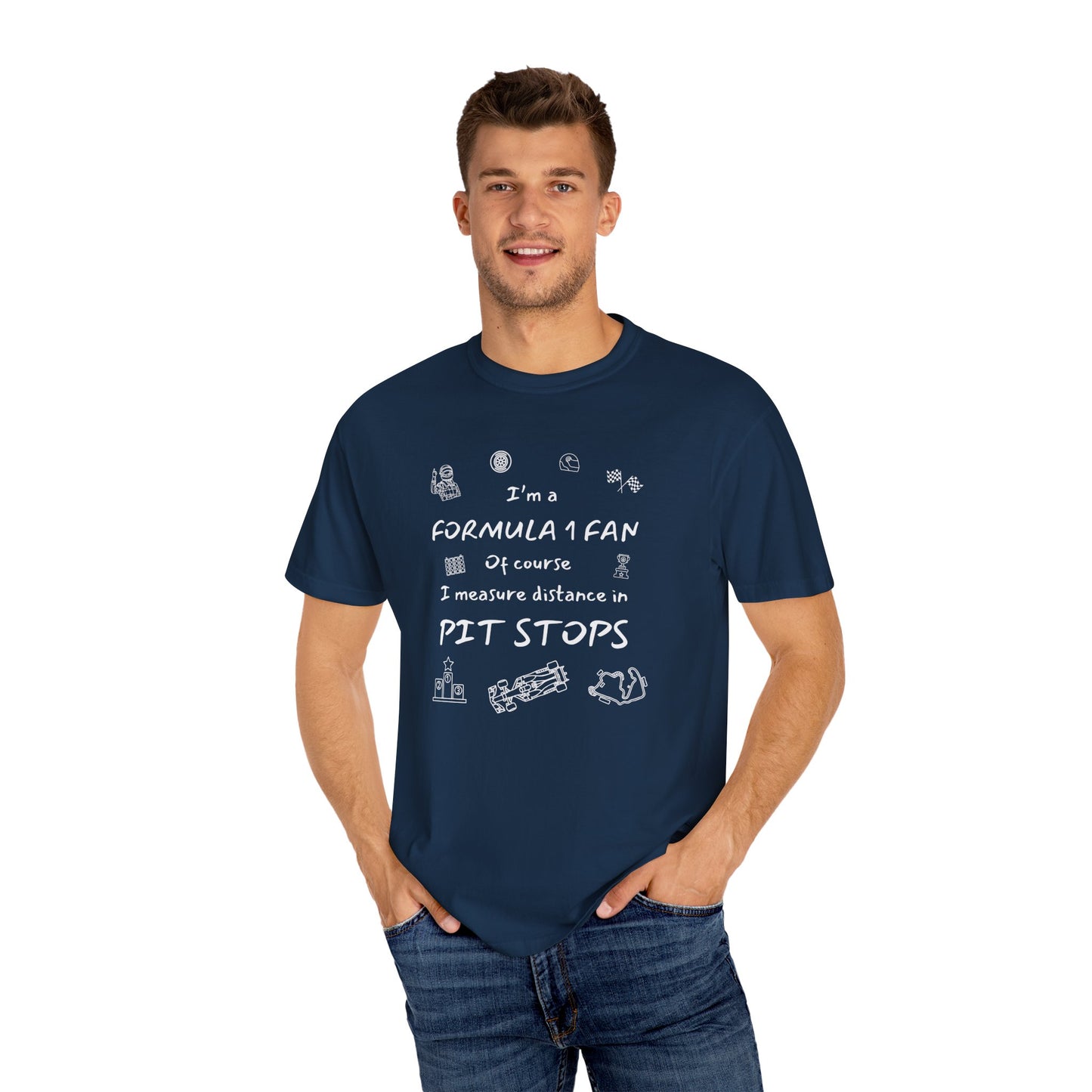 I'm A Formula 1 Fan Of Course I Measure Distance in Pit Stops T-Shirt