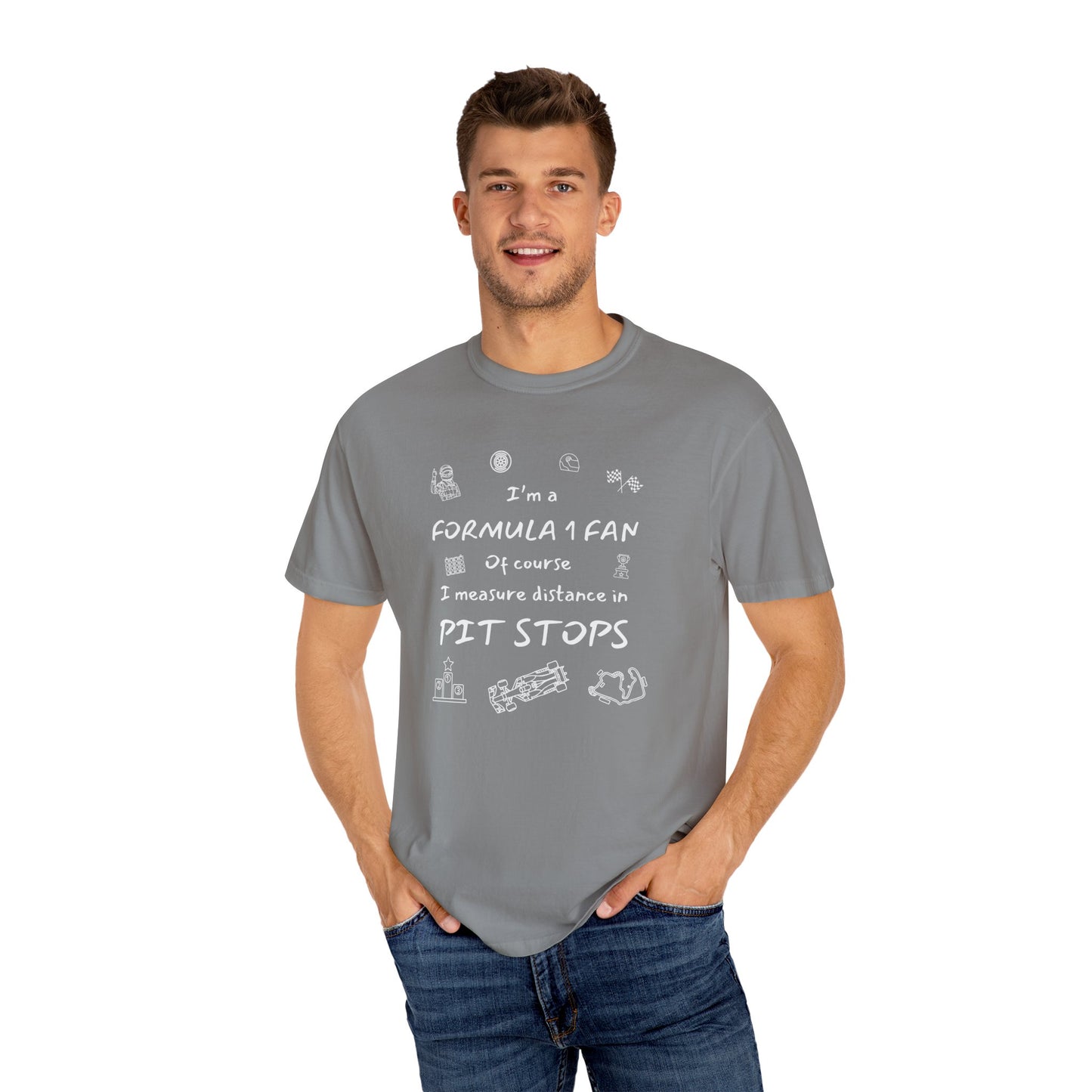 I'm A Formula 1 Fan Of Course I Measure Distance in Pit Stops T-Shirt