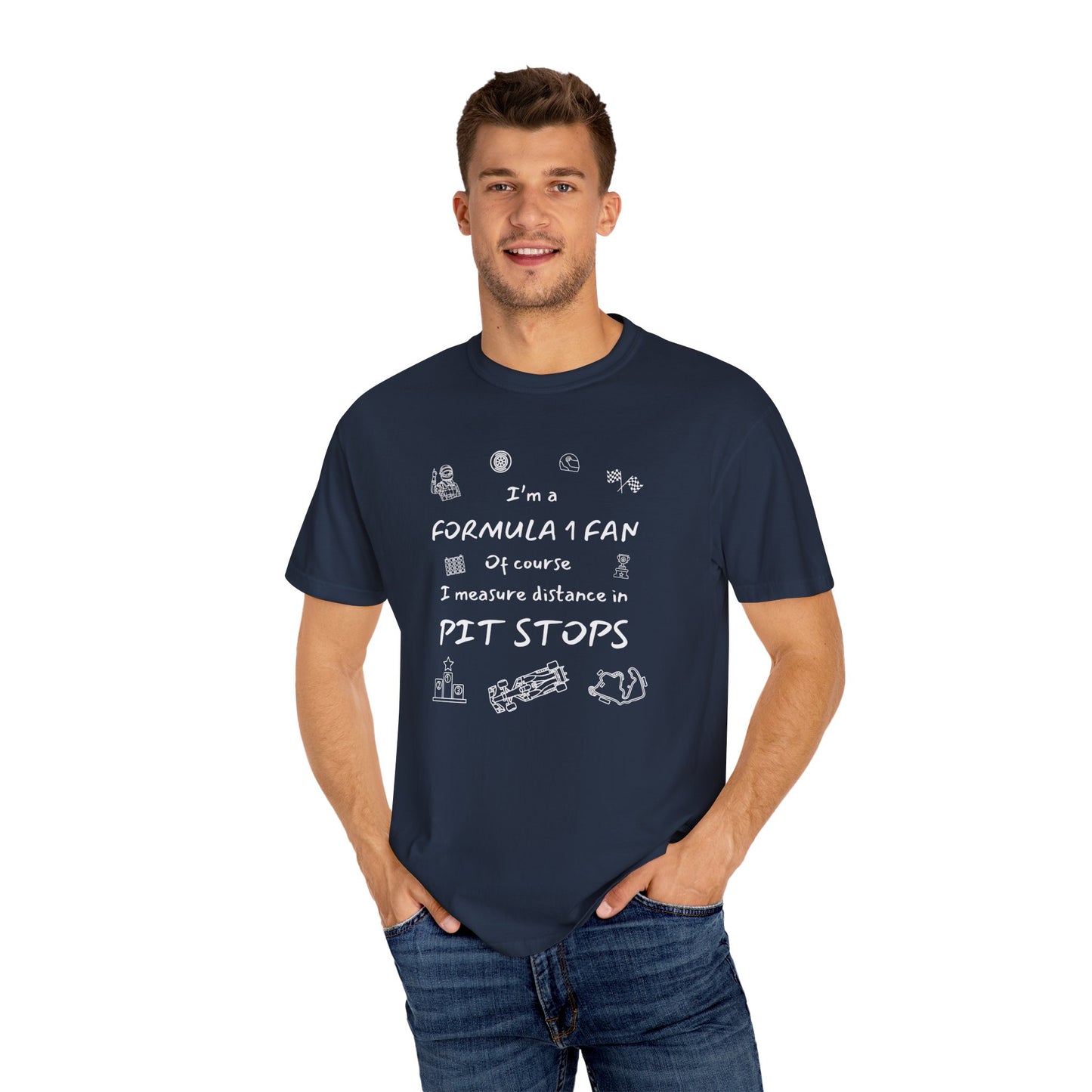 I'm A Formula 1 Fan Of Course I Measure Distance in Pit Stops T-Shirt