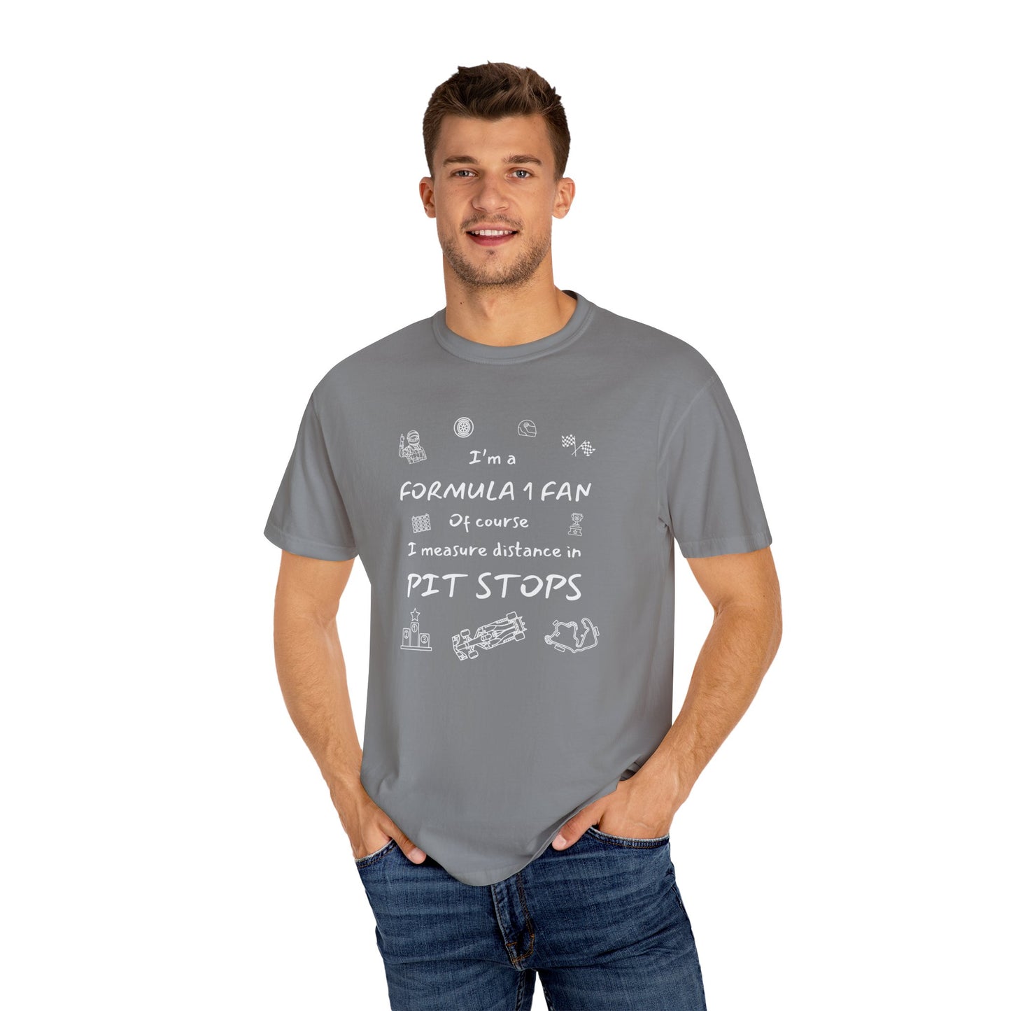 I'm A Formula 1 Fan Of Course I Measure Distance in Pit Stops T-Shirt