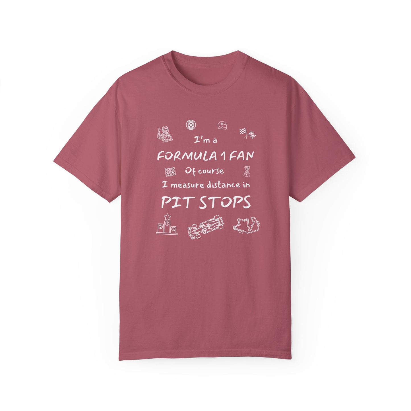 I'm A Formula 1 Fan Of Course I Measure Distance in Pit Stops T-Shirt