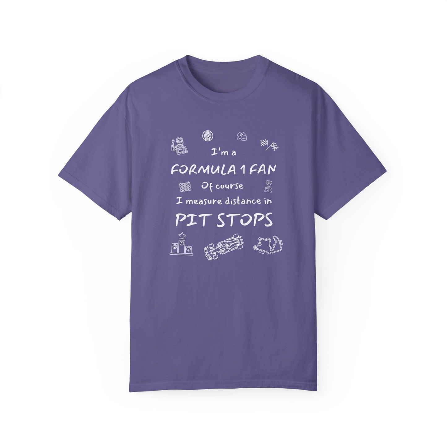 I'm A Formula 1 Fan Of Course I Measure Distance in Pit Stops T-Shirt