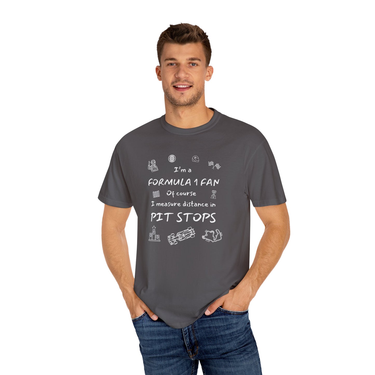 I'm A Formula 1 Fan Of Course I Measure Distance in Pit Stops T-Shirt