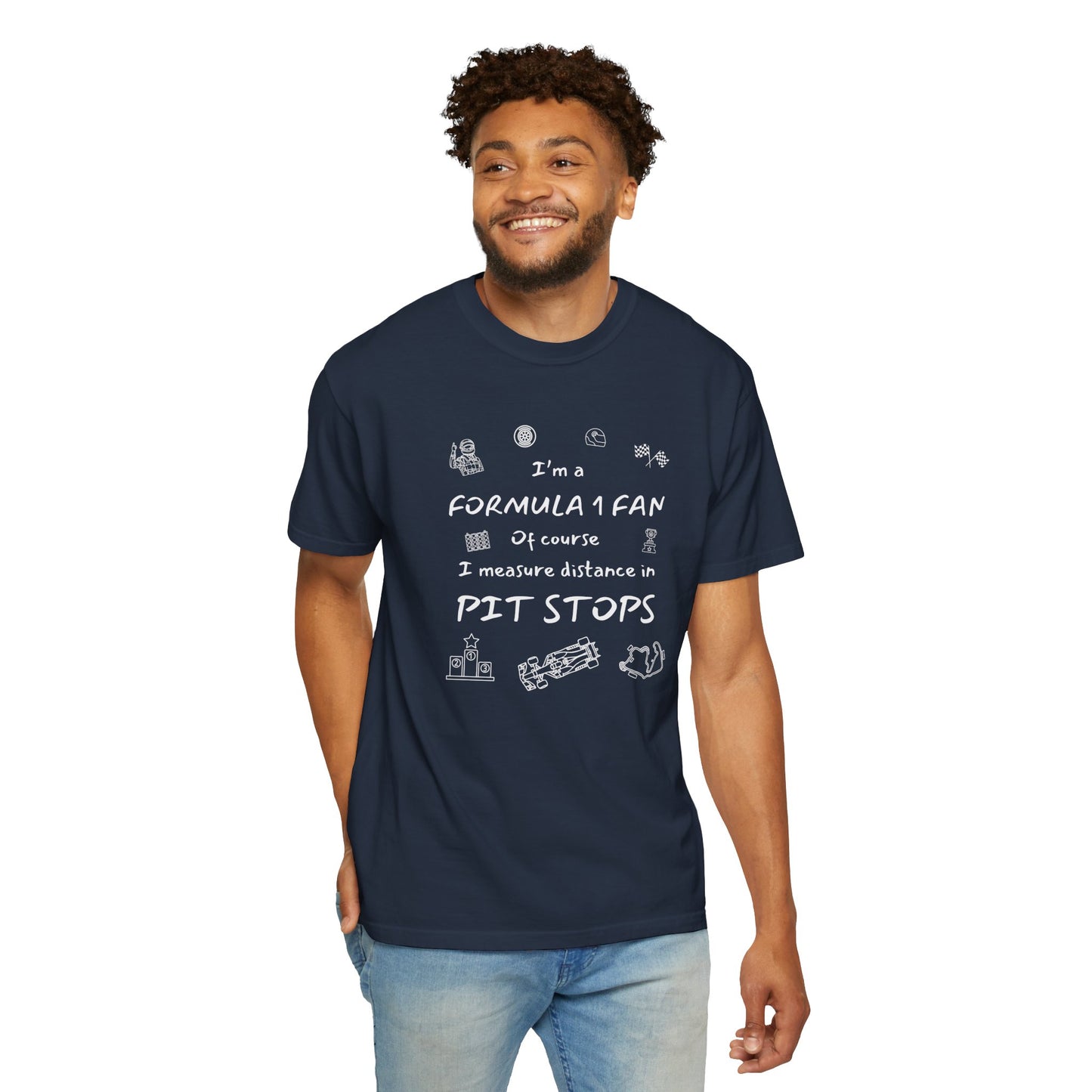 I'm A Formula 1 Fan Of Course I Measure Distance in Pit Stops T-Shirt