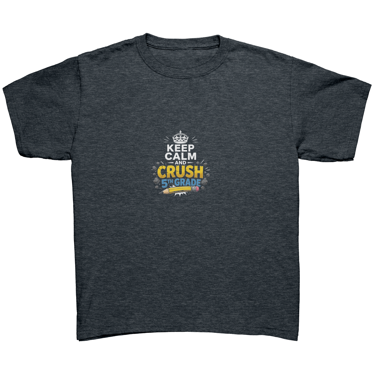 Keep_Calm_and_Crush_5th_Grade_Shirt__Pr_Dark_Heather_Mockup.png_15923132