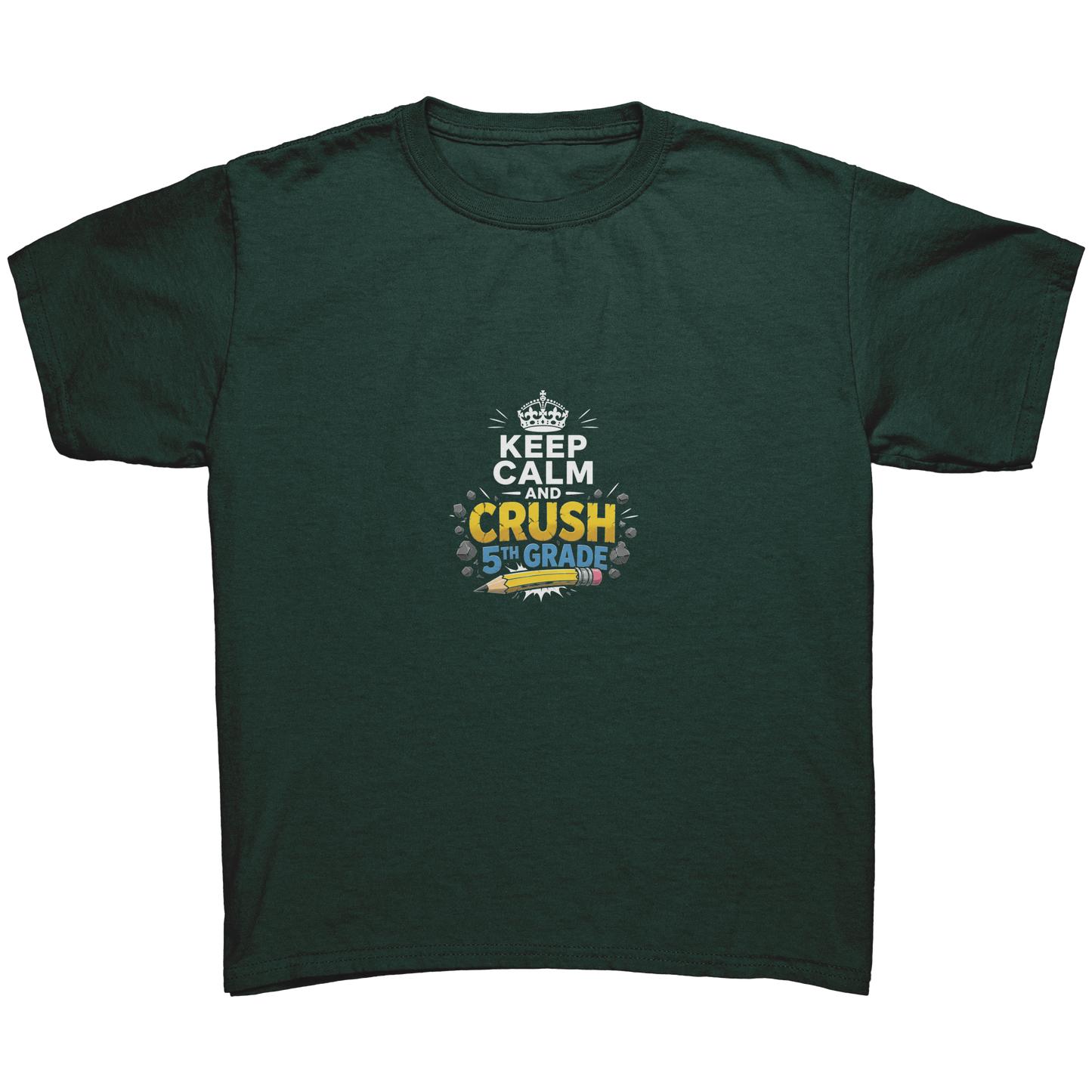 Keep_Calm_and_Crush_5th_Grade_Shirt__Pr_Forest_Green_Mockup.png_15923045
