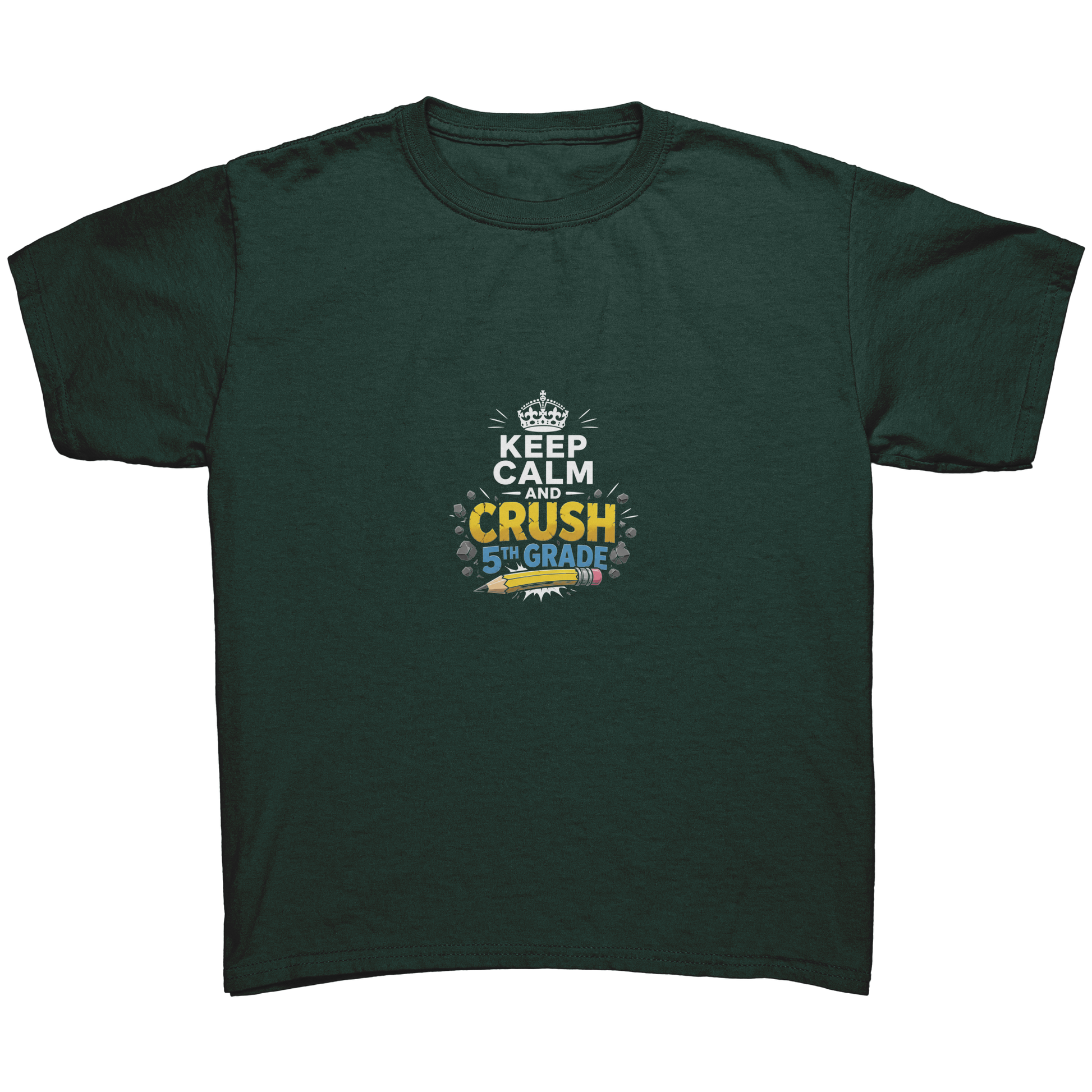 Keep_Calm_and_Crush_5th_Grade_Shirt__Pr_Forest_Green_Mockup.png_15923045