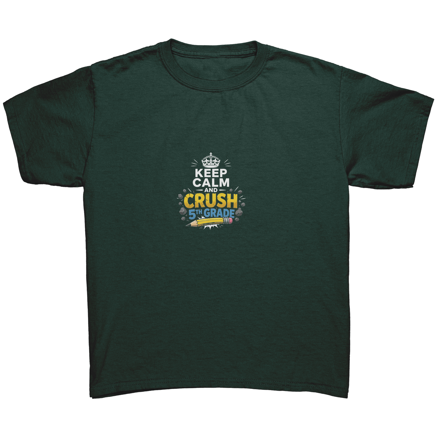 Keep_Calm_and_Crush_5th_Grade_Shirt__Pr_Forest_Green_Mockup.png_15923133