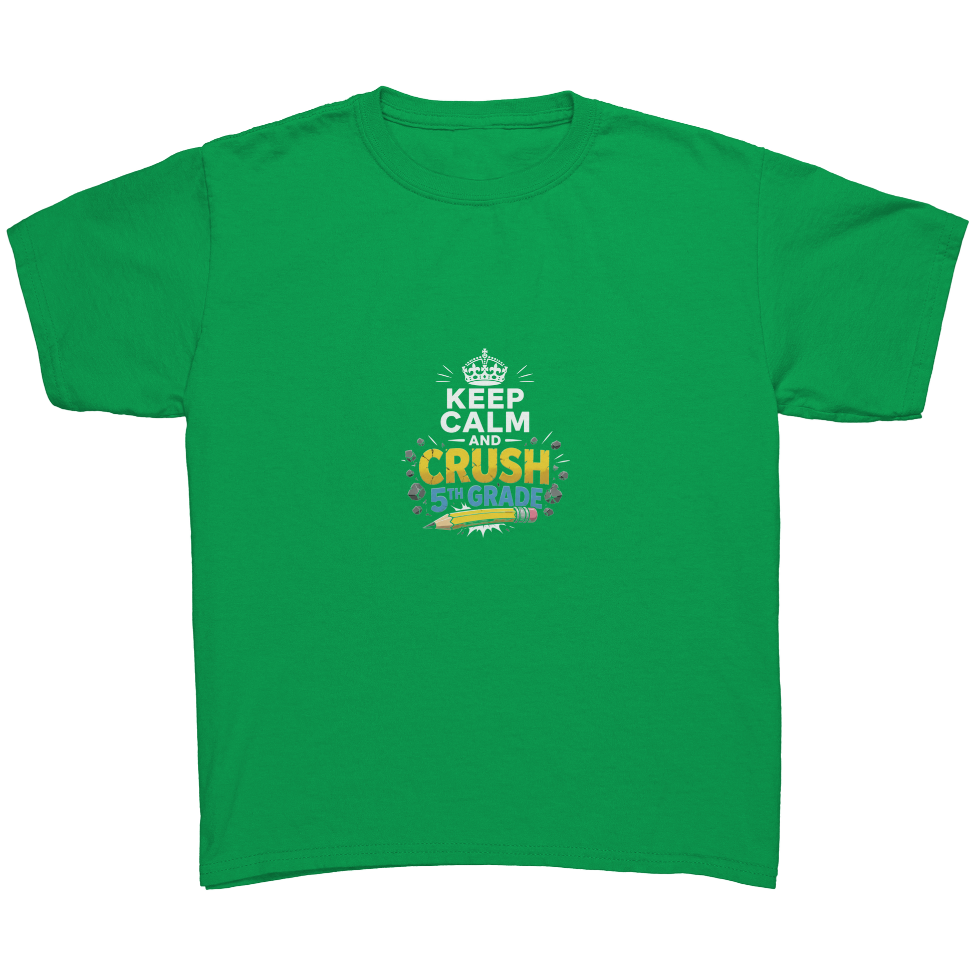 Keep_Calm_and_Crush_5th_Grade_Shirt__Pr_Irish_Green_Mockup.png_15923047