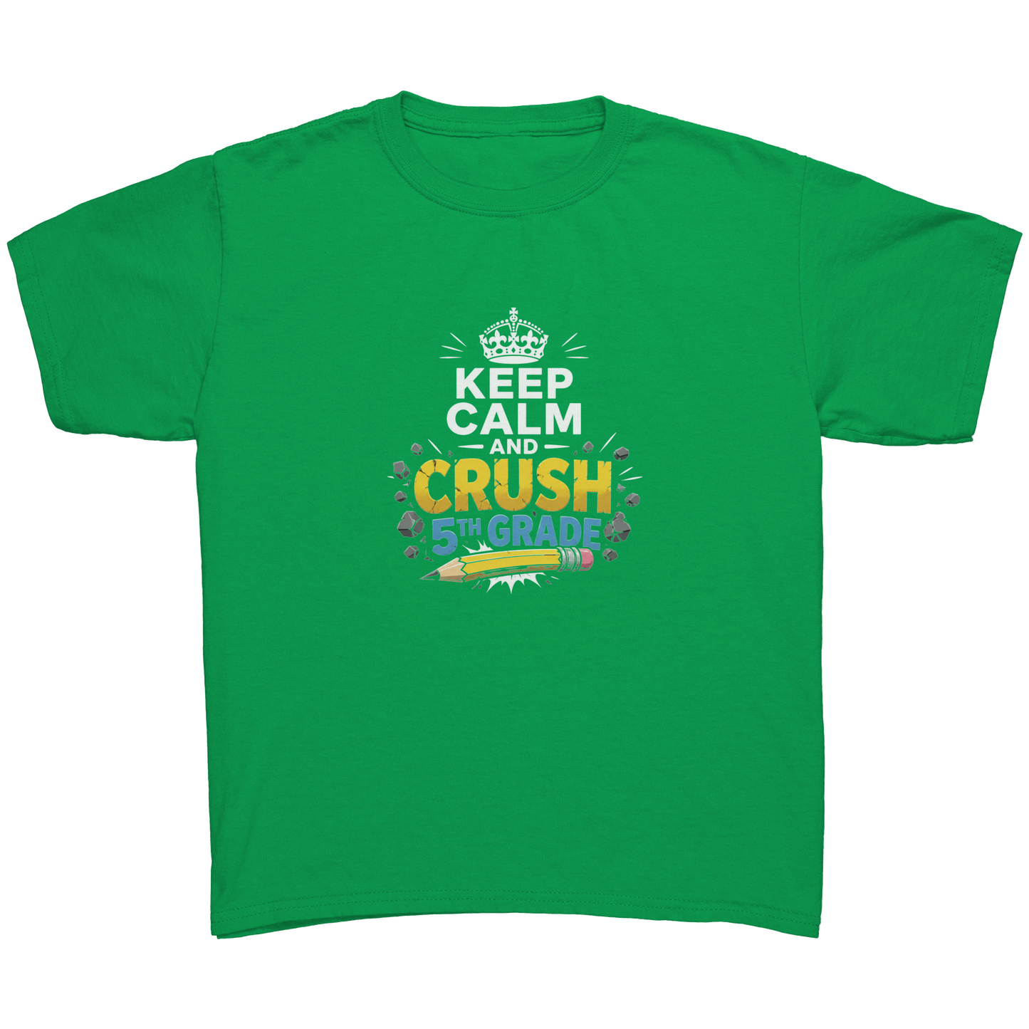 Keep_Calm_and_Crush_5th_Grade_Shirt__Pr_Irish_Green_Mockup.png_15929367