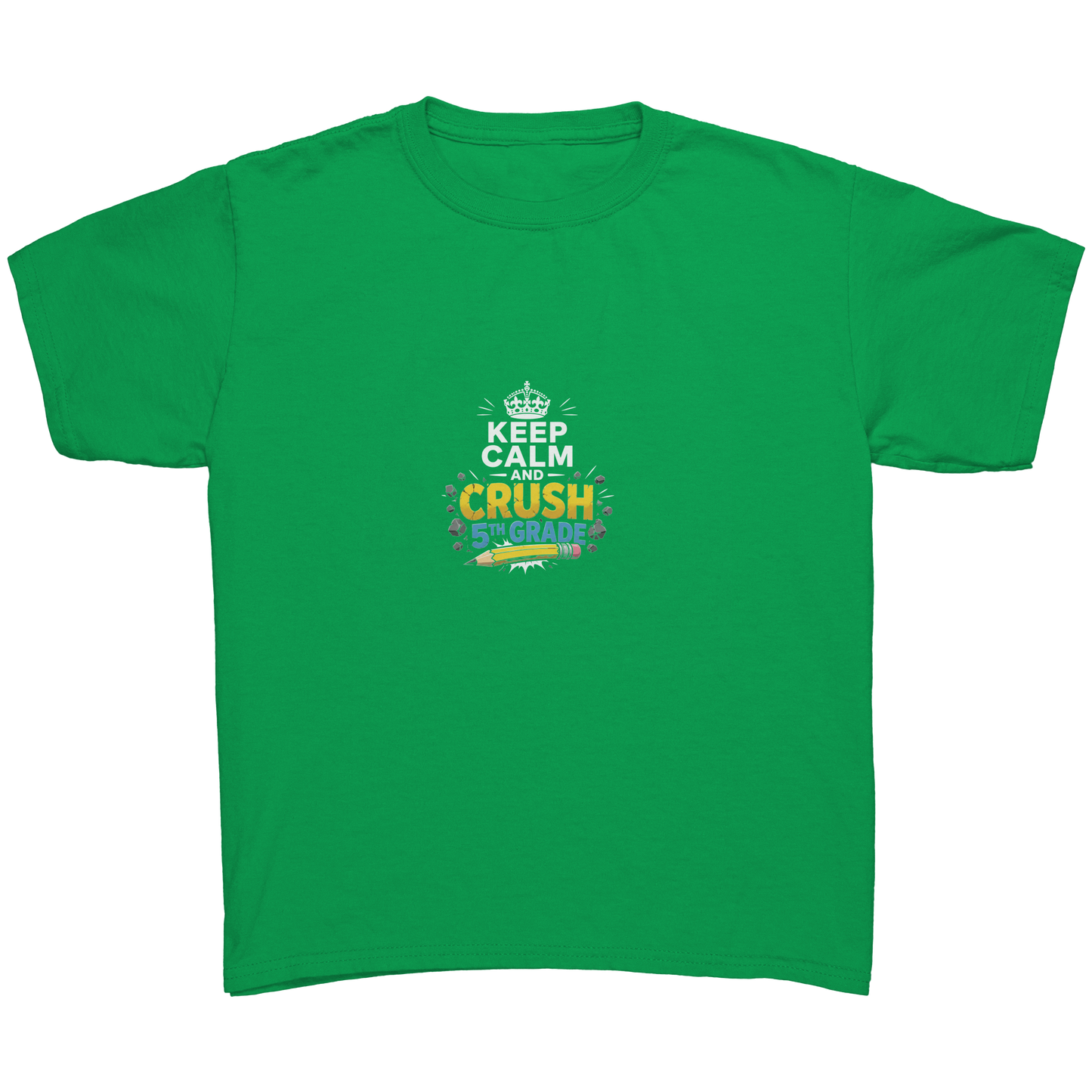 Keep_Calm_and_Crush_5th_Grade_Shirt__Pr_Irish_Green_Mockup.png_15923135