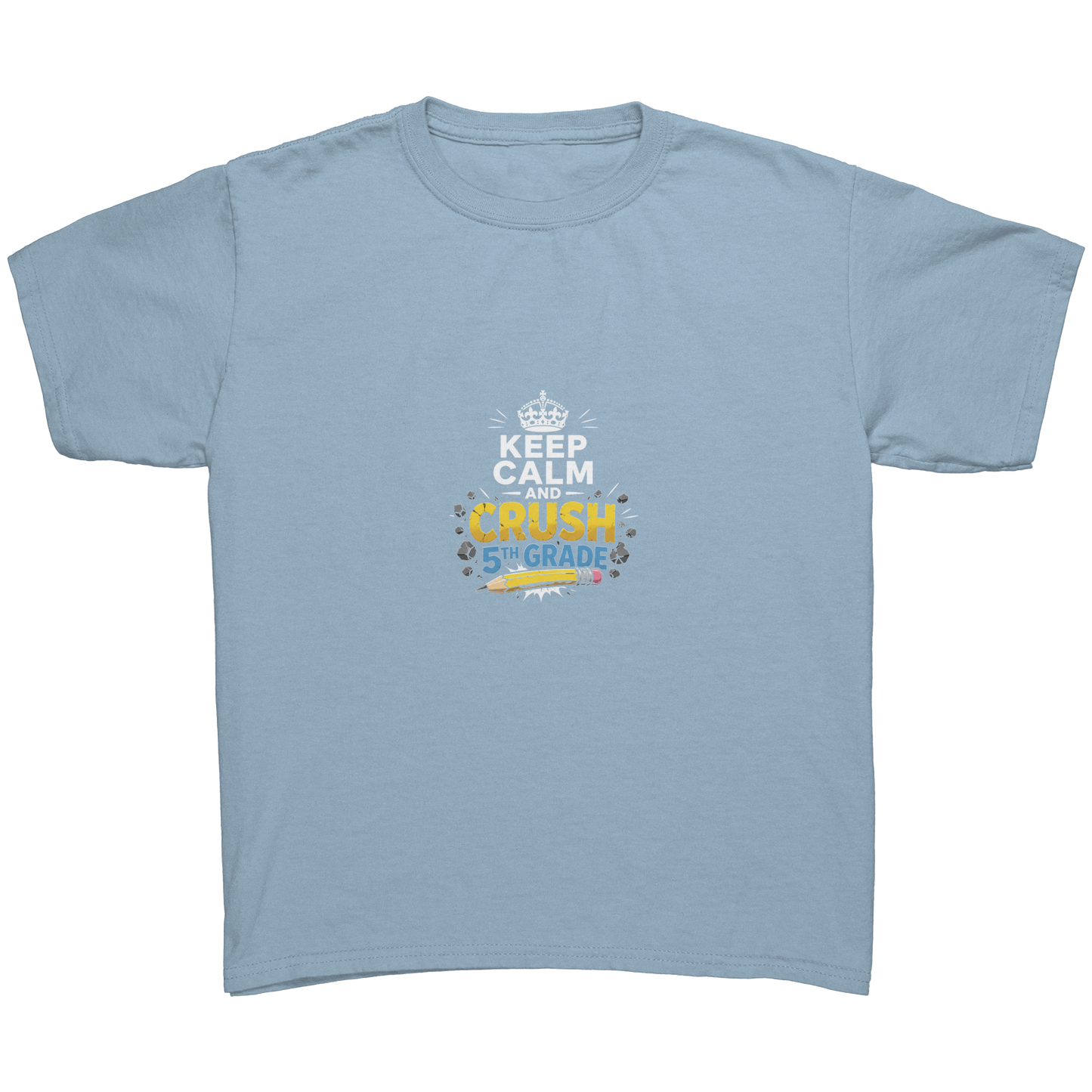 Keep_Calm_and_Crush_5th_Grade_Shirt__Pr_Light_Blue_Mockup.png_15923048