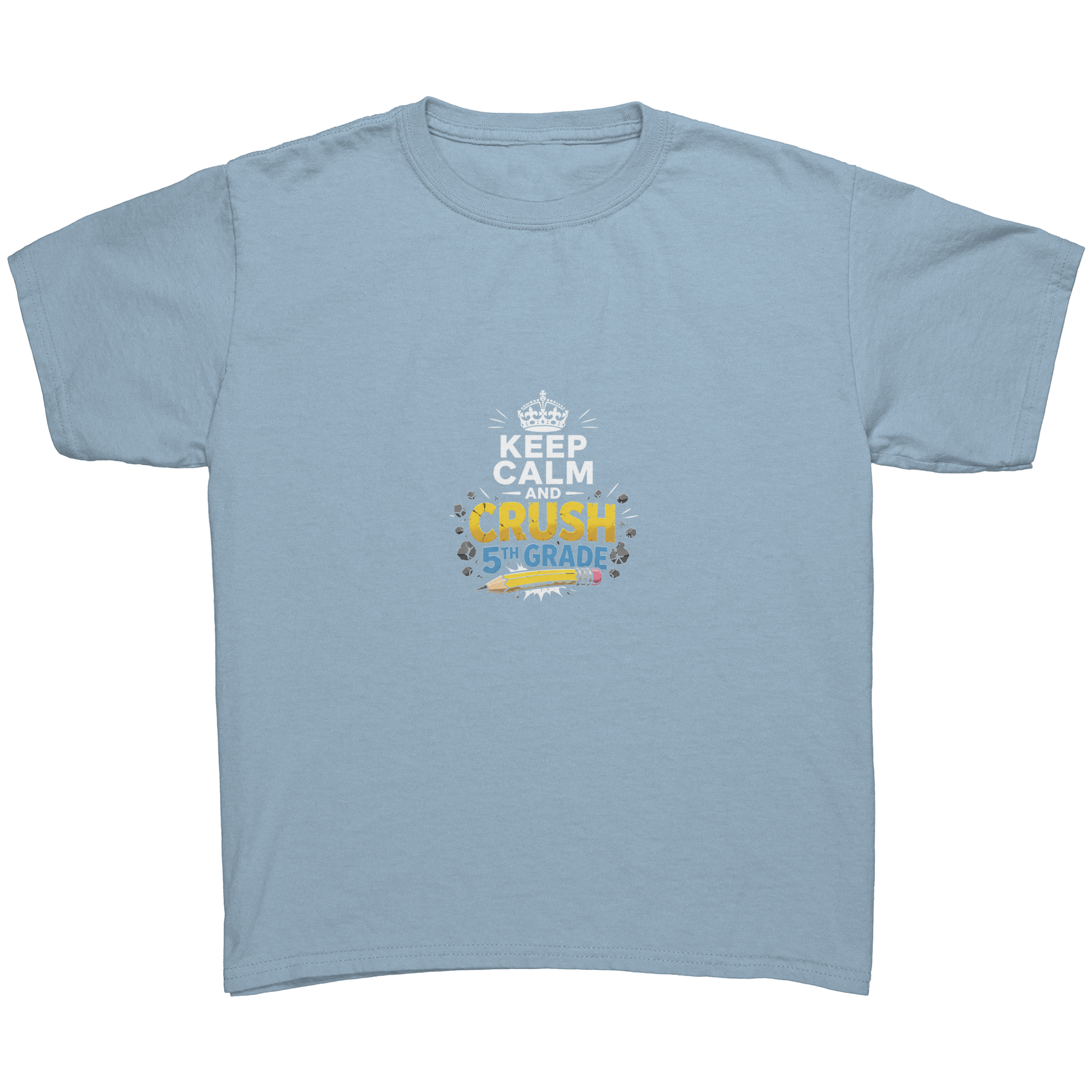 Keep_Calm_and_Crush_5th_Grade_Shirt__Pr_Light_Blue_Mockup.png_15923048