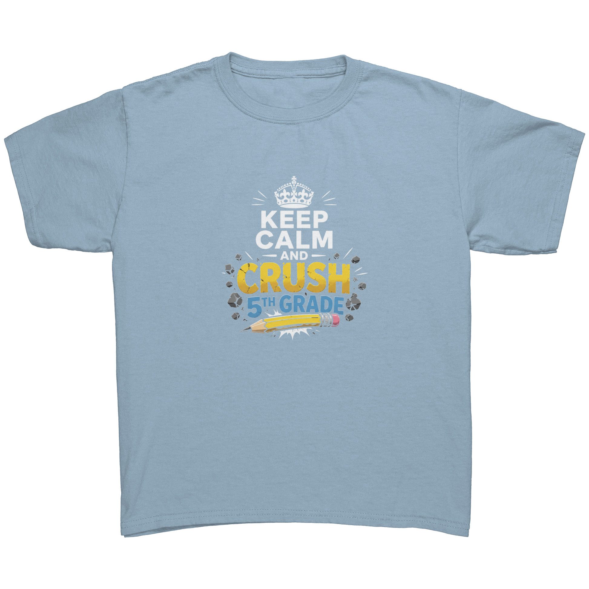 Keep_Calm_and_Crush_5th_Grade_Shirt__Pr_Light_Blue_Mockup.png_15929368