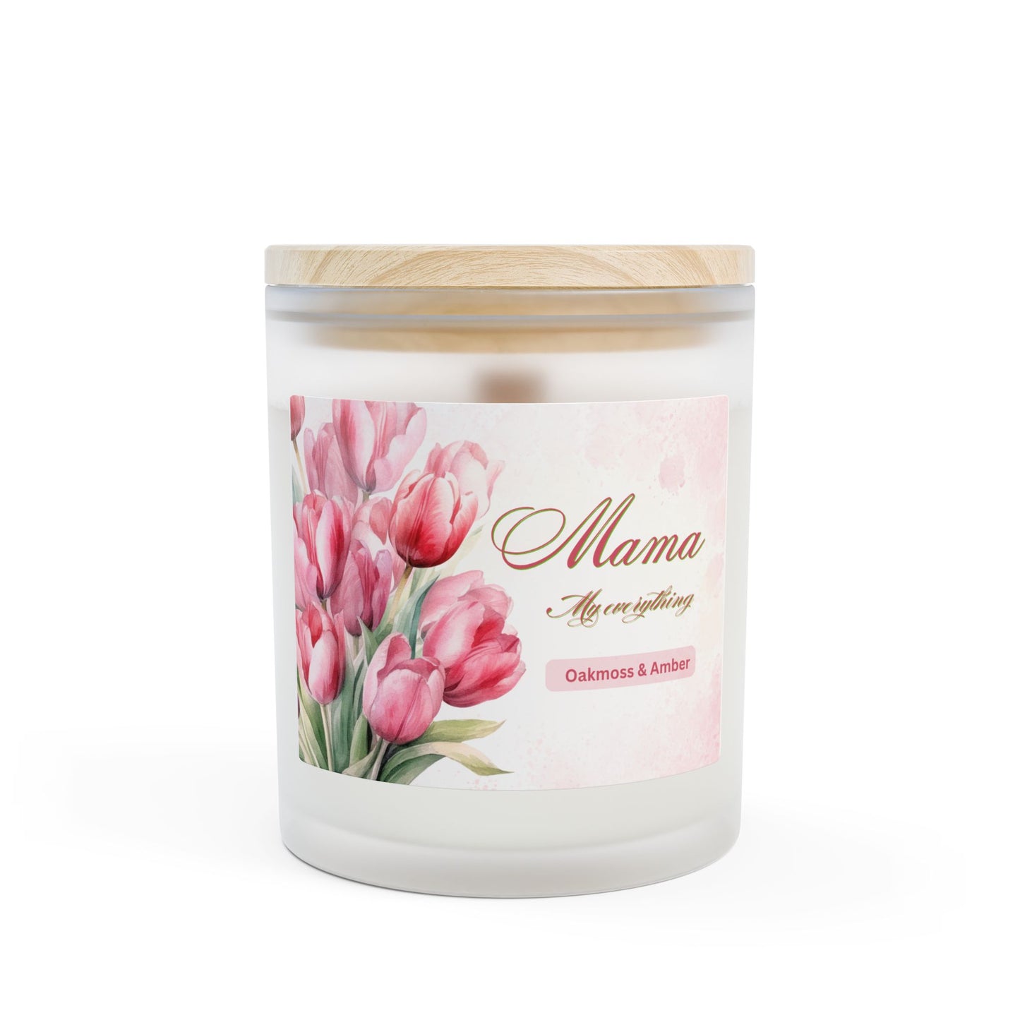 Mom or Mama - My Everything Scented Candle in Frosted Glass Jar - Mother's Day Gift 