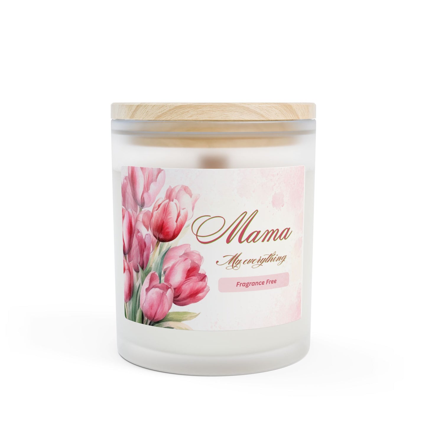 Mom or Mama - My Everything Scented Candle in Frosted Glass Jar - Mother's Day Gift 