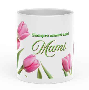 Pink Tulips with 'Mommy', 'Mom', or 'Mami' Script Mug Floral Mothers Day Ceramic Mug